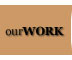 Our work